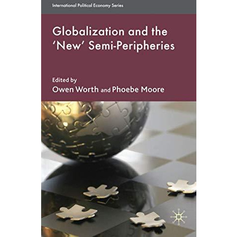 Globalization and the 'New' Semi-Peripheries [Hardcover]