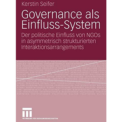 Governance als Einfluss-System: Der politische Einfluss von NGOs in asymmetrisch [Paperback]