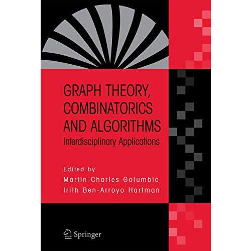 Graph Theory, Combinatorics and Algorithms: Interdisciplinary Applications [Paperback]