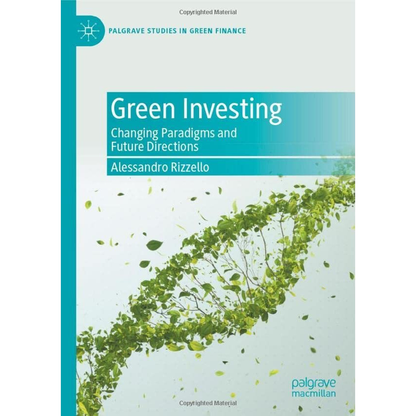 Green Investing: Changing Paradigms and Future Directions [Hardcover]