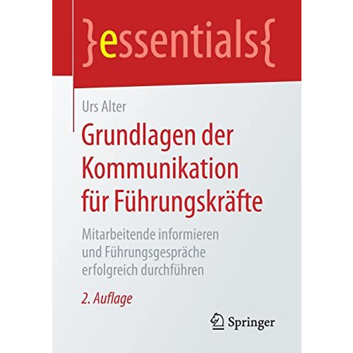 Grundlagen der Kommunikation f?r F?hrungskr?fte: Mitarbeitende informieren und F [Paperback]