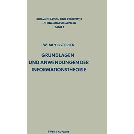 Grundlagen und Anwendungen der Informationstheorie [Paperback]