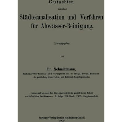 Gutachten betreffend St?dtecanalisation und Verfahren f?r Abw?sser-Reinigung [Paperback]