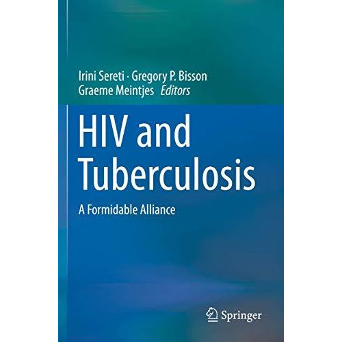 HIV and Tuberculosis: A Formidable Alliance [Paperback]