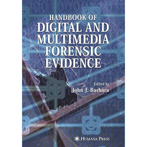 Handbook of Digital and Multimedia Forensic Evidence [Paperback]