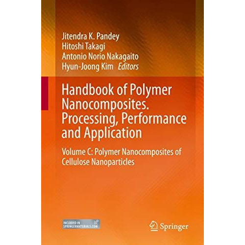 Handbook of Polymer Nanocomposites. Processing, Performance and Application: Vol [Hardcover]