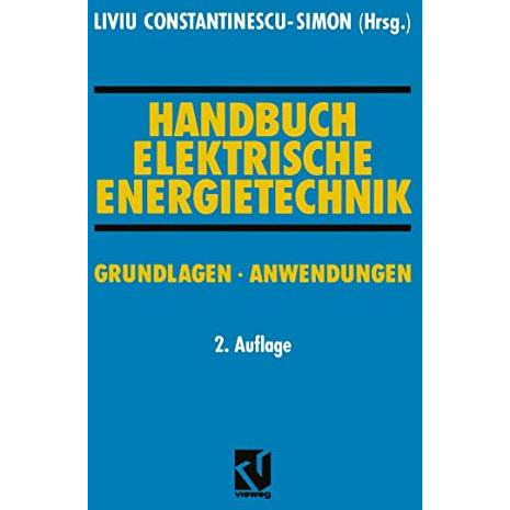 Handbuch Elektrische Energietechnik: Grundlagen ? Anwendungen [Paperback]