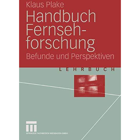 Handbuch Fernsehforschung: Befunde und Perspektiven [Paperback]