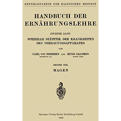 Handbuch der Ern?hrungslehre: Spezielle Di?tetik der Krankheiten des Verdauungsa [Paperback]