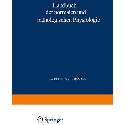 Handbuch der normalen und pathologischen Physiologie: 4. Band - Resortion und Ex [Paperback]