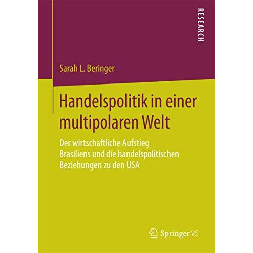 Handelspolitik in einer multipolaren Welt: Der wirtschaftliche Aufstieg Brasilie [Paperback]