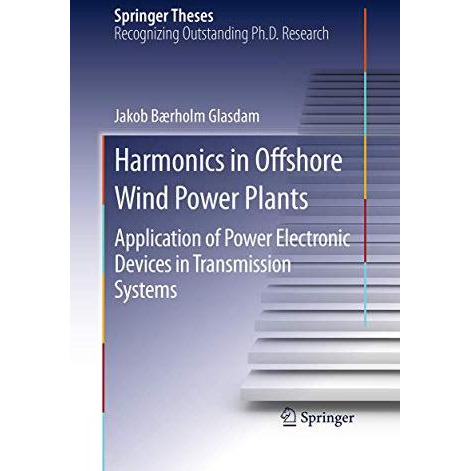 Harmonics in Offshore Wind Power Plants: Application of Power Electronic Devices [Paperback]