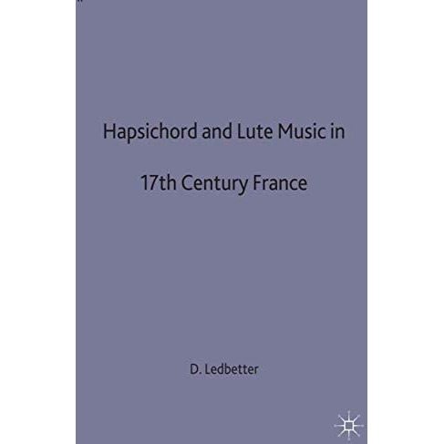 Harpsichord and Lute Music in 17th-Century France [Hardcover]