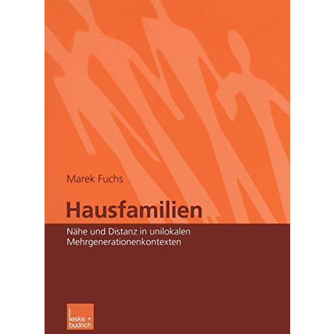 Hausfamilien: N?he und Distanz in unilokalen Mehrgenerationenkontexten [Paperback]