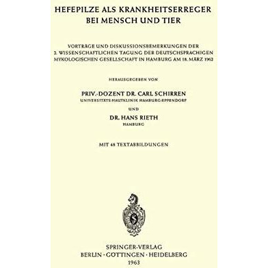 Hefepilze als Krankheitserreger bei Mensch und Tier: Vortr?ge und Diskussionsbem [Paperback]