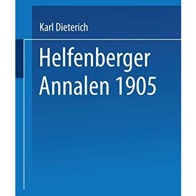 Helfenberger Annalen 1905: Band XVIII [Paperback]