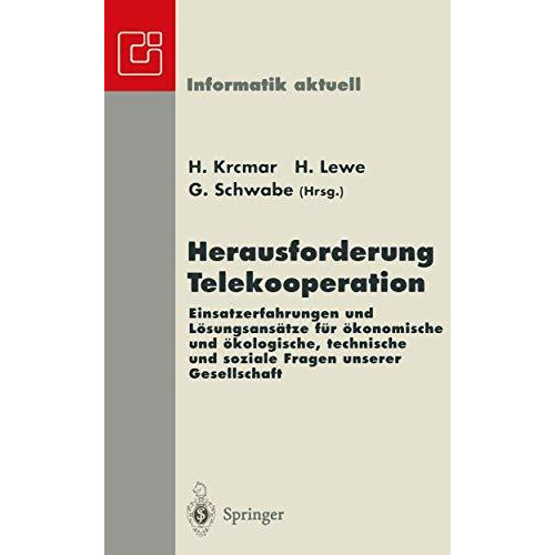 Herausforderung Telekooperation: Einsatzerfahrungen und L?sungsans?tze f?r ?kono [Paperback]