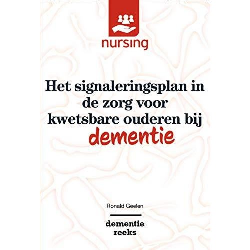 Het signaleringsplan in de zorg voor kwetsbare ouderen bij dementie [Paperback]