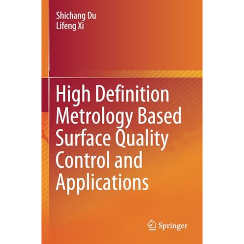 High Definition Metrology Based Surface Quality Control and Applications [Paperback]