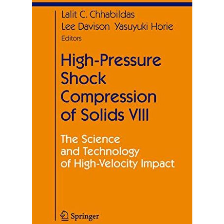 High-Pressure Shock Compression of Solids VIII: The Science and Technology of Hi [Paperback]