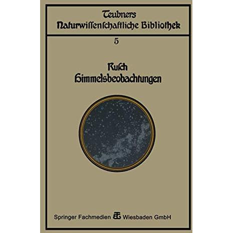 Himmelsbeobachtung mit blo?em Auge: zugleich eine Einleitung in die Methoden und [Paperback]