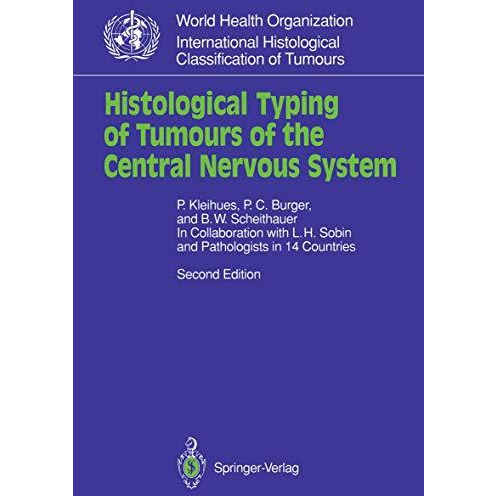 Histological Typing of Tumours of the Central Nervous System [Paperback]