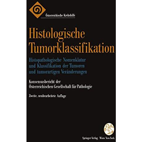 Histologische Tumorklassifikation: Histopathologische Nomenklatur und Klassifika [Paperback]