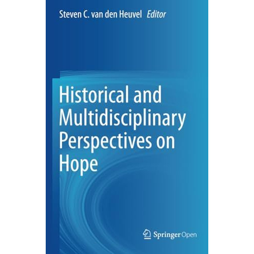 Historical and Multidisciplinary Perspectives on Hope [Paperback]