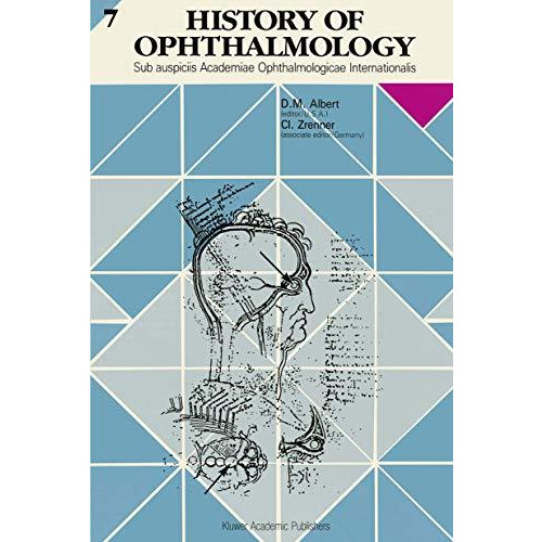 History of Ophthalmology: Sub auspiciis Academiae Ophthalmologicae International [Paperback]