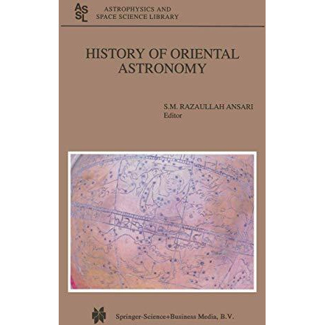 History of Oriental Astronomy: Proceedings of the Joint Discussion-17 at the 23r [Hardcover]