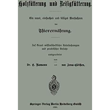 Holzf?tterung und Reisigf?tterung Ein neues, einfaches und billiges Verfahren de [Paperback]