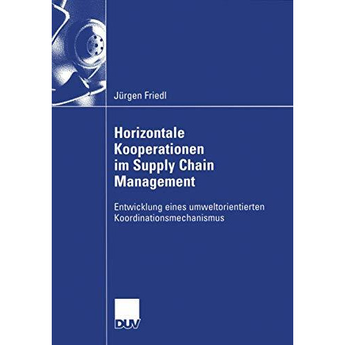 Horizontale Kooperationen im Supply Chain Management: Entwicklung eines umweltor [Paperback]