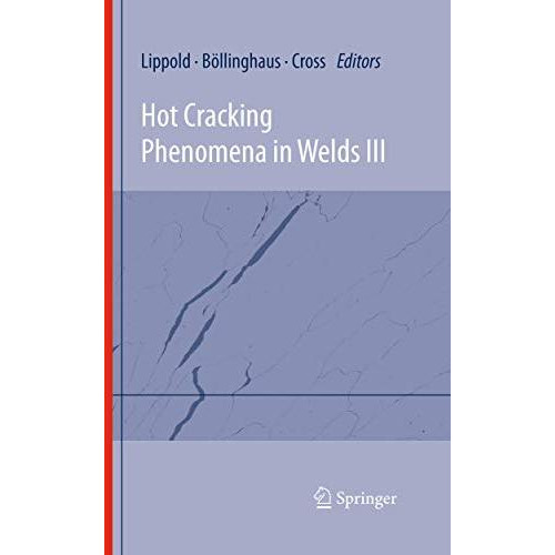 Hot Cracking Phenomena in Welds III [Paperback]