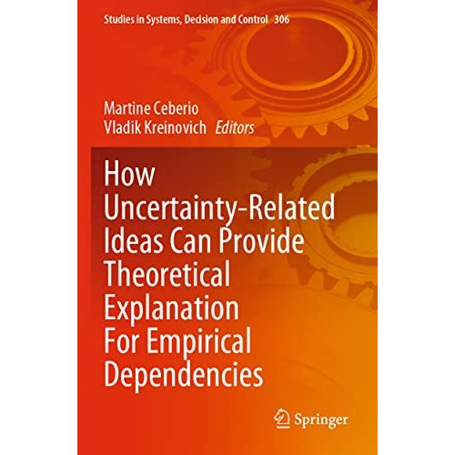 How Uncertainty-Related Ideas Can Provide Theoretical Explanation For Empirical  [Paperback]