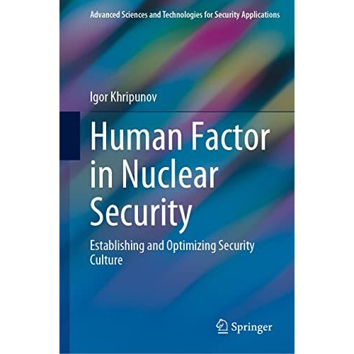 Human Factor in Nuclear Security: Establishing and Optimizing Security Culture [Hardcover]