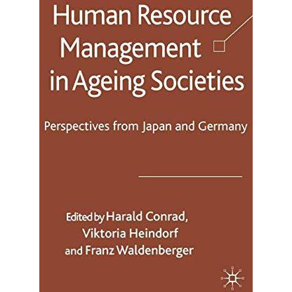 Human Resource Management in Ageing Societies: Perspectives from Japan and Germa [Paperback]