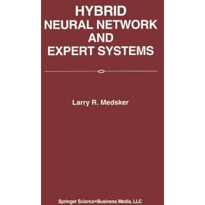 Hybrid Neural Network and Expert Systems [Paperback]