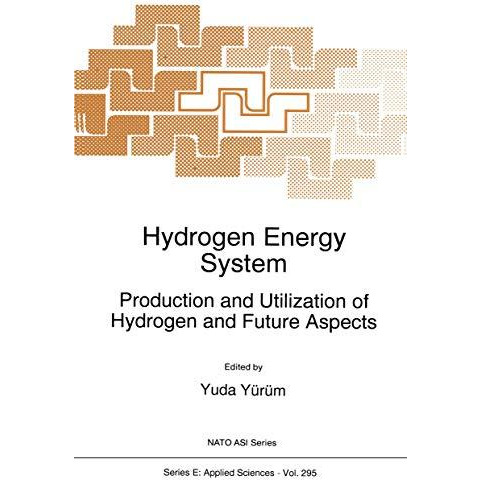 Hydrogen Energy System: Production and Utilization of Hydrogen and Future Aspect [Hardcover]