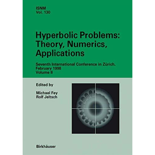 Hyperbolic Problems: Theory, Numerics, Applications: Seventh International Confe [Hardcover]