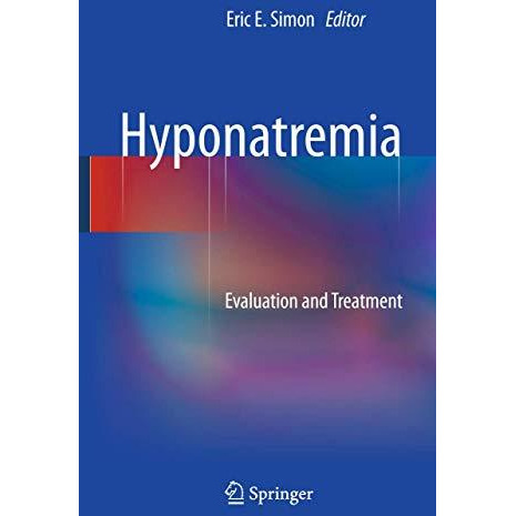 Hyponatremia: Evaluation and Treatment [Paperback]