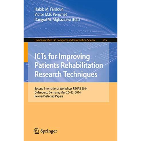 ICTs for Improving Patients Rehabilitation Research Techniques: Second Internati [Paperback]