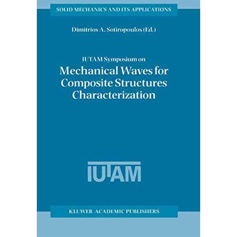 IUTAM Symposium on Mechanical Waves for Composite Structures Characterization: P [Paperback]