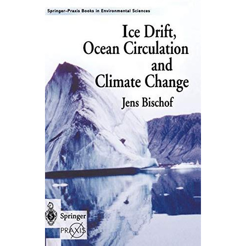 Ice Drift, Ocean Circulation and Climate Change [Hardcover]