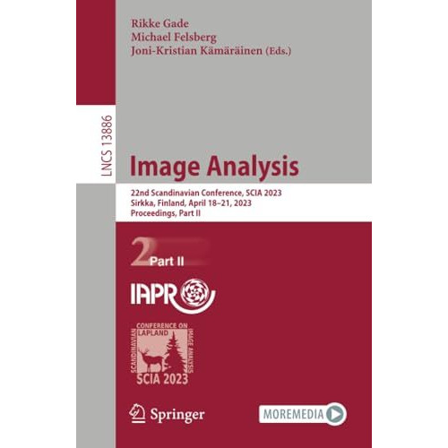 Image Analysis: 22nd Scandinavian Conference, SCIA 2023, Sirkka, Finland, April  [Paperback]