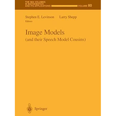 Image Models (and their Speech Model Cousins) [Paperback]