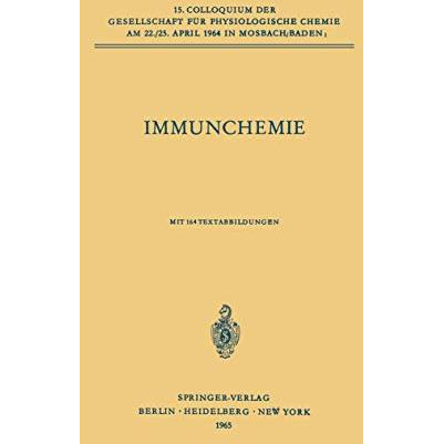 Immunchemie: 15. Colloquium am 22./25. April 1964 [Paperback]