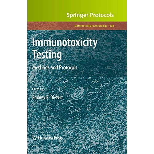 Immunotoxicity Testing: Methods and Protocols [Hardcover]