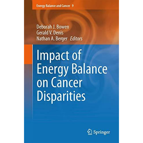 Impact of Energy Balance on Cancer Disparities [Hardcover]