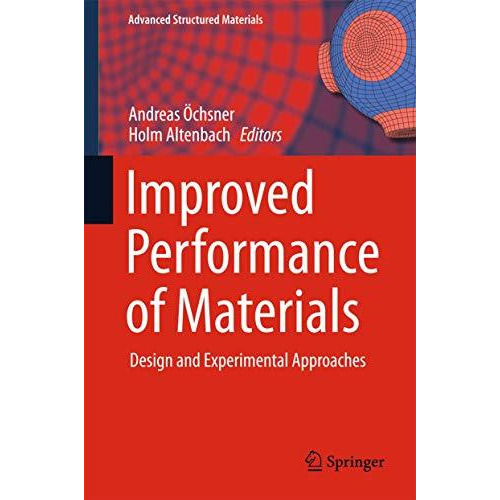 Improved Performance of Materials: Design and Experimental Approaches [Hardcover]