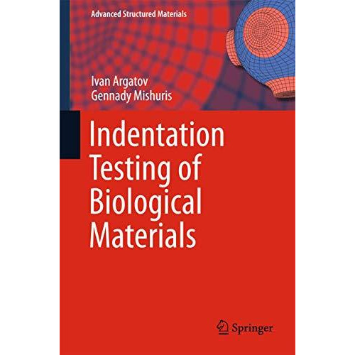 Indentation Testing of Biological Materials [Hardcover]